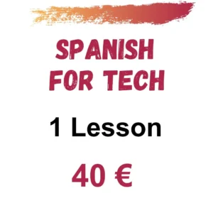 Spanish for Tech (1 Lesson)